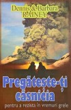 Pregateste-ti casnicia pentru a rezista in vremuri grele - Dennis si Barbara Rainey