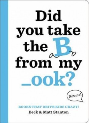 Books That Drive Kids Crazy!: Did You Take the B from My _Ook? foto