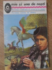 O MIE SI UNA DE NOPTI. POVESTEA VRAJITOARE CU JIVINE SI CU PASARI. POVESTEA CALULUI DE ABANOS-NECUNOSCUT foto