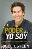 El Poder del Yo Soy: DOS Palabras Que Cambiaran Su Vida Hoy