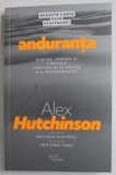 ANDURANTA , MINTEA , CORPUL SI LIMITELE UIMITOR DE ELASTICE ALE PERFORMANTEI de ALEX HUTCHINSON , 2022