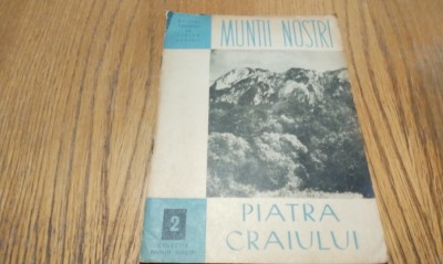 PIATRA CRAIULUI - Muntii Nostri nr. 2, 20 p. + harta foto