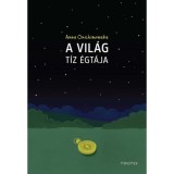 A vil&aacute;g t&iacute;z &eacute;gt&aacute;ja - Anna Onichimowska