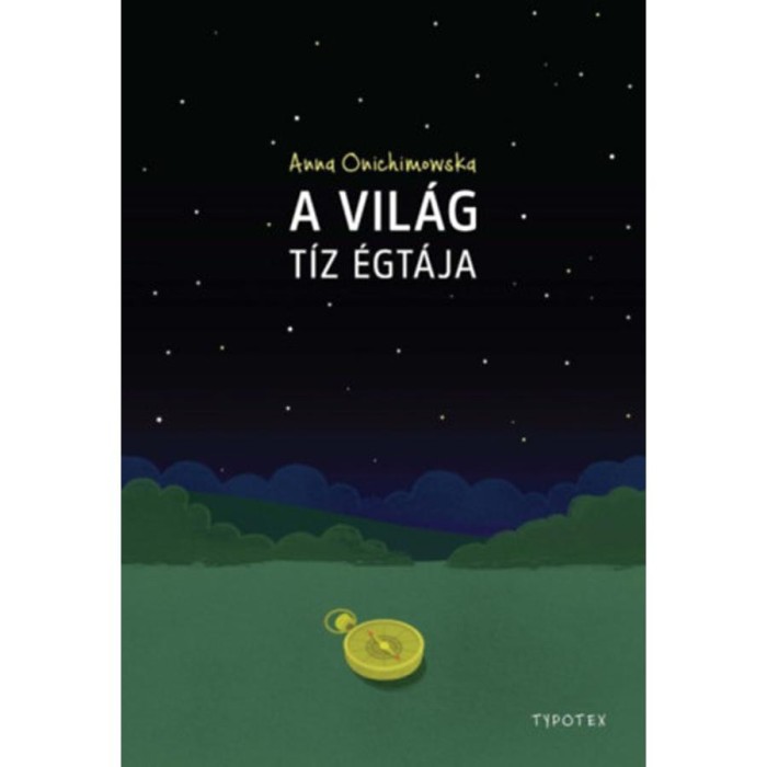 A vil&aacute;g t&iacute;z &eacute;gt&aacute;ja - Anna Onichimowska