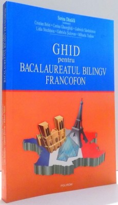 GHID PENTRU BACALAUREAT BILINGV FRANCOFON de SORINA DANAILA , 2009 foto