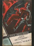 Cumpara ieftin 191 - &bdquo;ZIDUL METACOSMIC&rdquo; ȘI &bdquo;LUMINA NEAGRĂ&rdquo; - COLECȚIA POVESTIRI ȘTIINȚIFICO-FANTASTICE CPSF