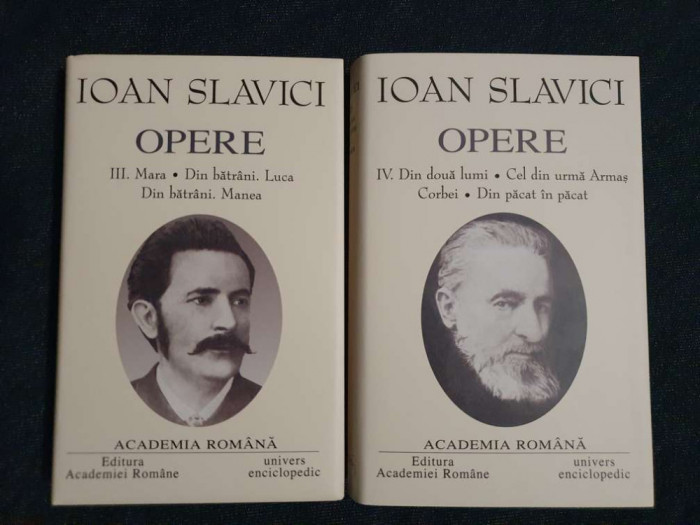 Ioan Slavici &ndash; Opere III-IV ( ed. de lux, Academia Romana, 2 vol.)