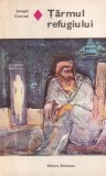 Joseph Conrad - Tarmul Refugiului, roman clasic literar, capodopera suspans, aventura, tradare, carte romana, stare buna, coperti brosate