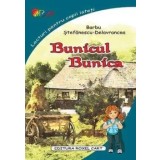 Bunicul. Bunica/Barbu Stefanescu-Delavrancea