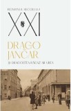 Si dragostea ragaz ar vrea - Drago Jancar