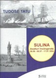 Sulina - asalturi insangerate: 26.06 - 08.07 - 17.07.1984 - Tudose Tatu