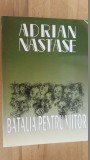 Batalia pentru viitor-Adrian Nastase