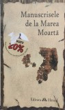 Manuscrisele de la Marea Moarta - Colectiv, Herald, Romana, 2009. Carte Crestinism Religioasa