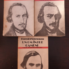 UN OM INTRE OAMENI - Camil Petrescu (3 volume - editura Cartea Romaneasca)