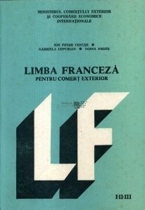 I. P. Cenuse - Limba franceză pentru comerț exterior ( I - II - III )