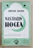 NAZDRAVANIILE LUI NASTRATIN HOGEA de ANTON PANN , CONTINE 5 COMPOZITII DE MAGDALENA RADULESCU , 1942