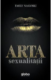 Arta sexualitatii - Emily Nagoski