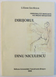 PERSONALITATI MARCANTE ALE MUZICII BRASOVENE : DIRIJORUL DINU IANCULESCU de LILIANA IACOBESCU , 2008