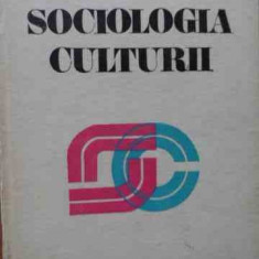 Sociologia Culturii - Aurelian Bondrea ,523056