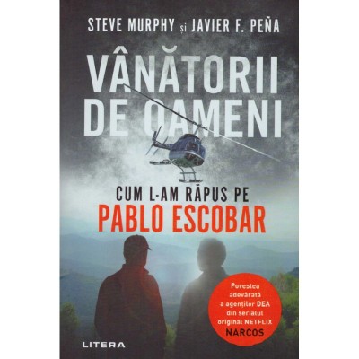 Steve Murphy, Javier F. Pena - Vanatorii de oameni - Cum l-am rapus foto