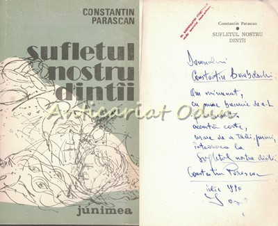 Sufletul Nostru Dintii - Constantin Parascan - Cu Dedicatie Si Autograf foto