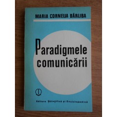 Maria Cornelia Barliba - Paradigmele comunicarii