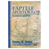 Faptele Apostolilor - Stanley M. Horton