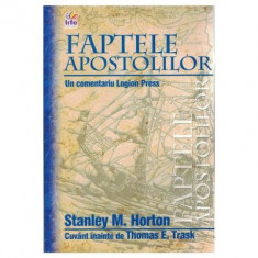 Faptele Apostolilor - Stanley M. Horton