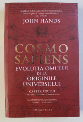 COSMO SAPIENS - EVOLUTIA OMULUI DE LA ORIGINILE UNIVERSULUI de JOHN HANDS , 2019 * MINIMA UZURA foto