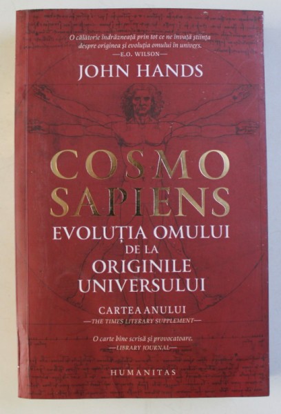 COSMO SAPIENS - EVOLUTIA OMULUI DE LA ORIGINILE UNIVERSULUI de JOHN HANDS , 2019 * MINIMA UZURA