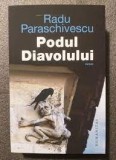 Podul Diavolului - Radu Paraschivescu cu dedicatia autorului