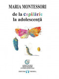 De la copilarie la adolescenta | Maria Montessori