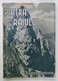 PIATRA CRAIULUI de I. IONESCU - DUNAREANU , BOGAT ILUSTRATA , 1943 , EDITIA I , DEDICATIE *