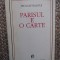PARISUL E O CARTE - NICOLAE BALOTA