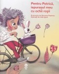 Pentru Petrica, iepurasul meu cu ochii rosii, 2017