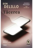 Tacerea - Don DeLillo - Trei