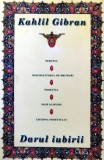 Cumpara ieftin Darul iubirii - 2004 - Kahlil Gibran (Z296)