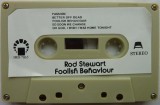Rod Stewart Foolish Behaviour Album Caseta audio IMD fara coperti