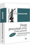 Drept procesual civil. Partea generala Ed.3 - Gabriel Adrian Nasui