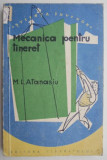 Mecanica pentru tineret - M. L. Atanasiu