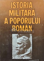 Istoria militara a poporului roman Vol. 1 - 1986 - Ion Barnea (AJ48)