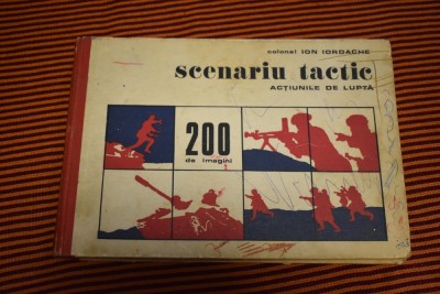 Ion Iordache - Scenariu tactic actiunile de lupta 200 imagini foto
