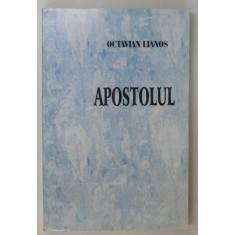 APOSTOLUL, roman de OCTAVIAN LIANOS , PARTEA I , 2000