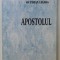 APOSTOLUL, roman de OCTAVIAN LIANOS , PARTEA I , 2000