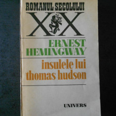 ERNEST HEMINGWAY - INSULELE LUI THOMAS HUDSON