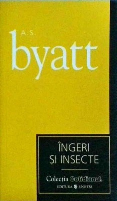 A. S. Byatt - Ingeri si insecte. Morpho Eugenia. Ingerul conjugal foto