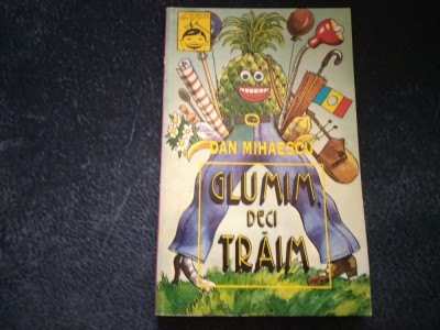 DAN MIHAESCU - GLUMIM DECI TRAIM foto