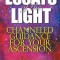 Essays of the Light: Channeled Guidance for Your Ascension
