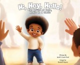 Hi, Hey, Hello!: The Power of Hello, Magic in a Smile