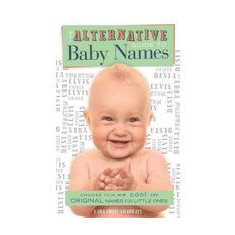 The Alternative Guide to Baby Names